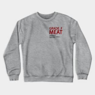 Grade F Meat - Pocket Tee Edition Crewneck Sweatshirt
